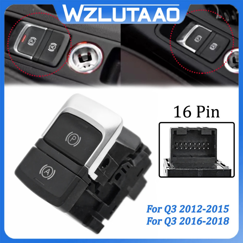 16Pins Electronic Parking Brake Switch 8U0927225E 8U0 927 225 E For Audi Q3 2012-15 8U0927225G 4K17