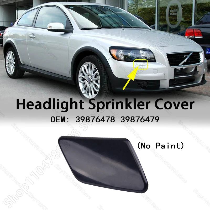 Front Bumper Headlight Washer Nozzle Cover (No paint) For 2007-2011 VOLVO C30 39876478 39876479