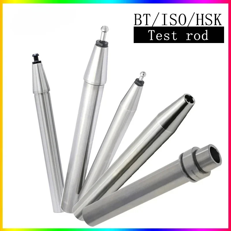 BT30 BT40 BT50 ISO20 ISO25 ISO30 HSK32 HSK40 HSK63A/F HSK100A spindle test rod 7:24 taper  spindle