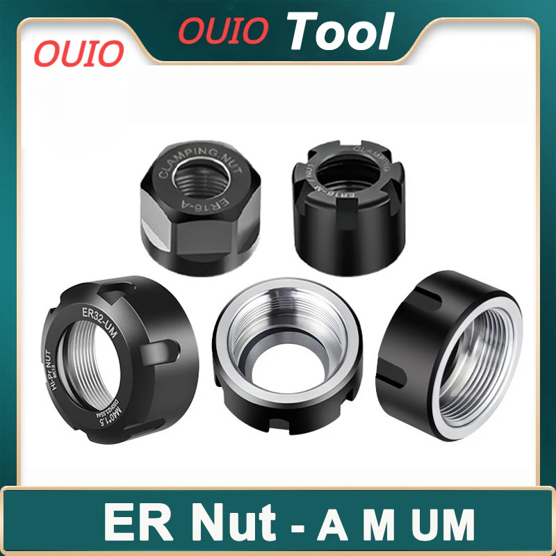 OUIO ER8 ER11 ER16 ER20 ER25 ER32 ER40 NUT A M UM ER Nut CNC Nut Engraving Machine ER Collet Nut fo