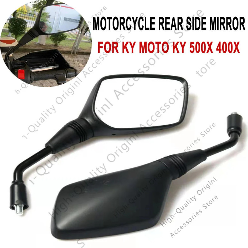 NEW Motorcycle KY500X KY400X Dedicated  Rear Side Mirror For Colove KY 500X KY 400X 500 X 400 X