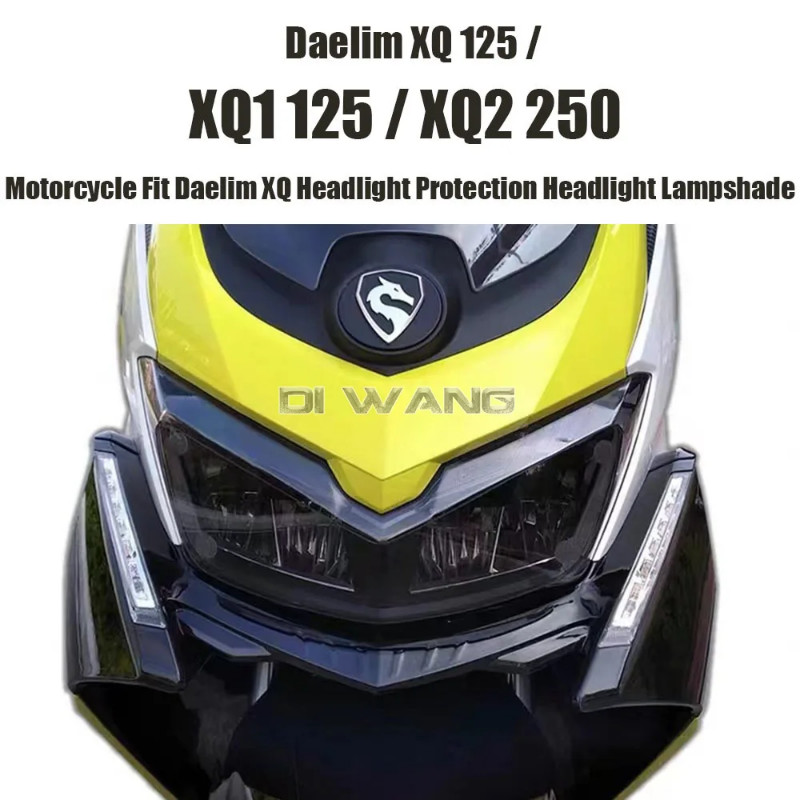 New Motorcycle Fit Daelim XQ Headlight Protection Headlight Lampshade For Daelim XQ 125 / XQ1 125 /
