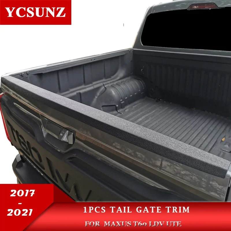 1pcs Tailgate Cover Trim Protection For Maxus T60 T90 Ldv Ute 2019 2020 2021 2022 2023 Double Cabin