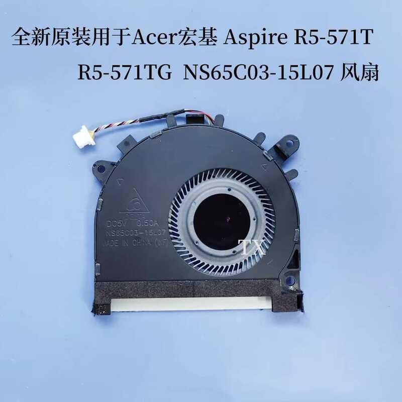 ยี่ห้อใหม่สําหรับพัดลม Acer/Acer Aspire R5-571T R5-571TG NS65C03-15L07