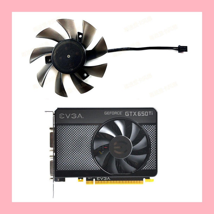 EVGA/IVIC เทคโนโลยี GTX650 GTX650TI พัดลมระบายความร้อนการ์ดกราฟิก T128015อินเทอร์เฟซ SH 2 ขา