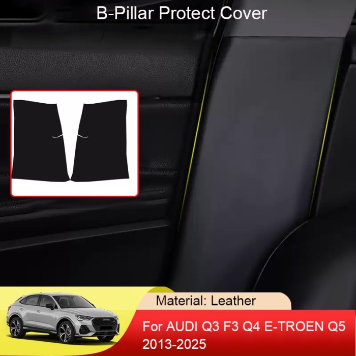 Car B-Pillar Anti-Kicks Protect Pad PU Leather For AUDI Q3 F3 Q4 E-TROEN Q5 2013-2025 Interior Scra