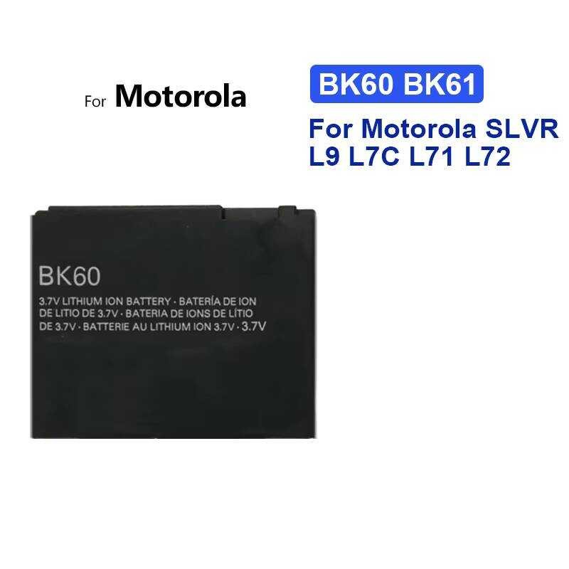 Battery BK60 BK61 930mAh For Motorola Moto SLVR L9 L7C L71 L72 W510 Q700 A1600 A1800 EM30 EX112 EX11