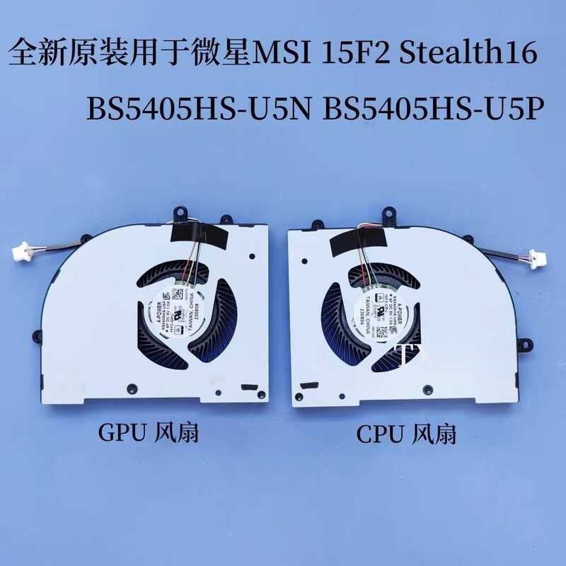 ยี่ห้อใหม่สําหรับ MSI MSI 15F2 Stealth16 BS5405HS-U5N BS5405HS-U5P พัดลม