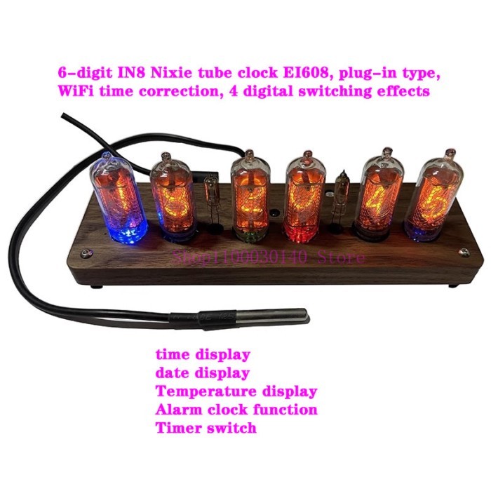 IN8 clock，4 Bit Digital switching effects Plug-in type ， WiFi time correction, gradient effect，6 Bi