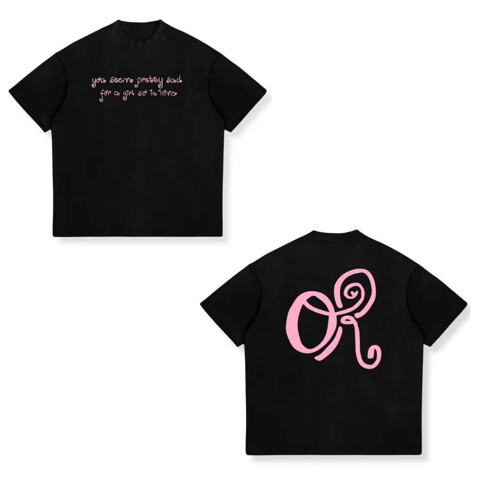 ใหม่ Livia You Seem Pretty Sad สําหรับสาว So in Love Graphic T เสื้อ Unisex ผ้าฝ้าย Y2k ขนาดใหญ่ Pop