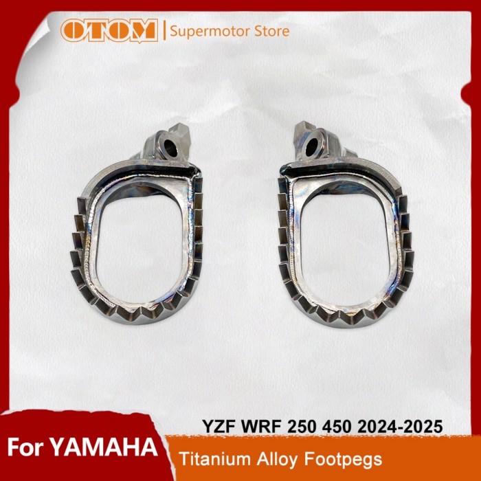 OTOM Motorcycle 2025 Titanium Alloy Footpegs Footrest Front Foot Rest Pegs Pedal For YAMAHA YZ250F