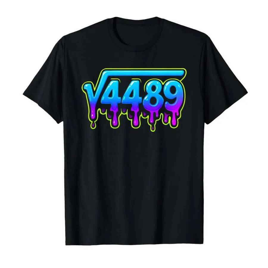67 Ice Meme Square Root 4489 Slang Math Teacher T-shirt For Men Women 100% Cotton T Shirts Short Sle