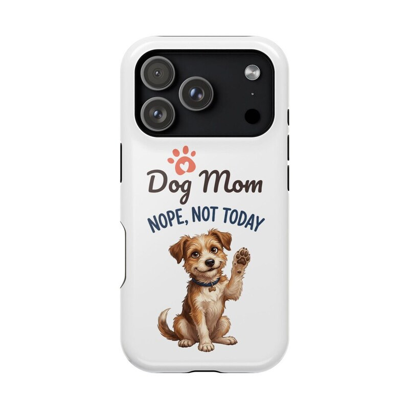 (สต๊อกสินค้าในพื้นที่) Cute Dog Mom Nope Not Today Phone Case กันกระแทก Hard Case| ของขวัญคนรักสัตว์