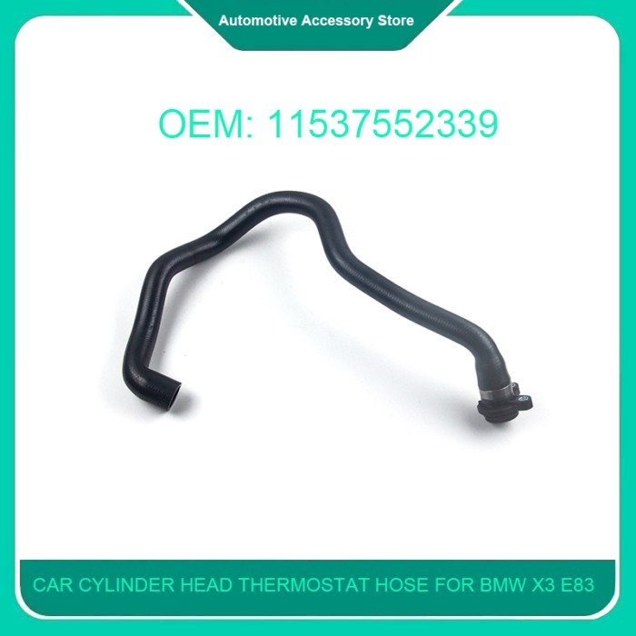 11537552339 1Piece Car Cylinder Head Thermostat Hose For BMW X3 E83 LC IX3 2.5si 130i E93 Cooling P