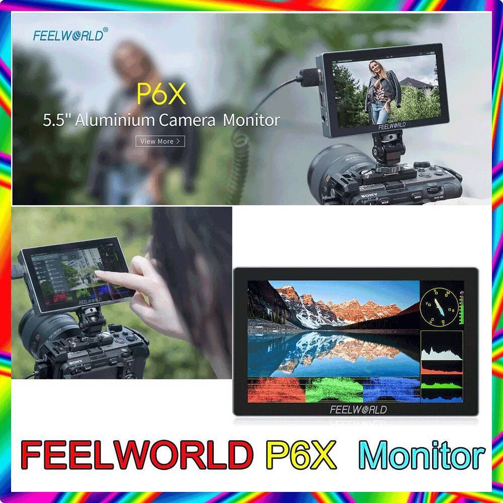 FEELWORLD P6X 5.5 นิ้วกล้อง 1000nit 4K กล้อง DSLR 3D LUT หน้าจอสัมผัส Field Monitor 3C