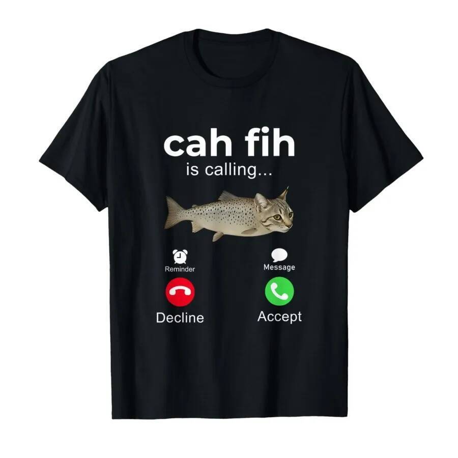 cah fih Calling Remind me Message Decline Accept Phone Call T-shirt For Men Women 100% Cotton T Shir