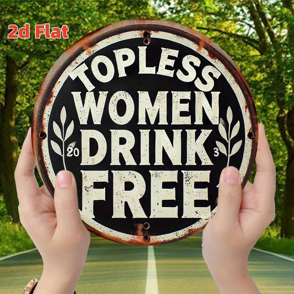 1 PC Vintage "Topless ผู้หญิงเครื่องดื่มฟรี "อลูมิเนียม Wall Art 30x30 ซม.ป้ายโลหะชนบทขอบ Distressed