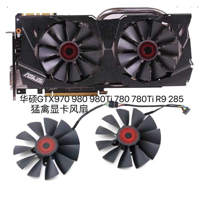 พัดลมการ์ดกราฟิก ASUS/ASUS GTX970 980Ti 780 780Ti R9 285 Raptor ดั้งเดิม