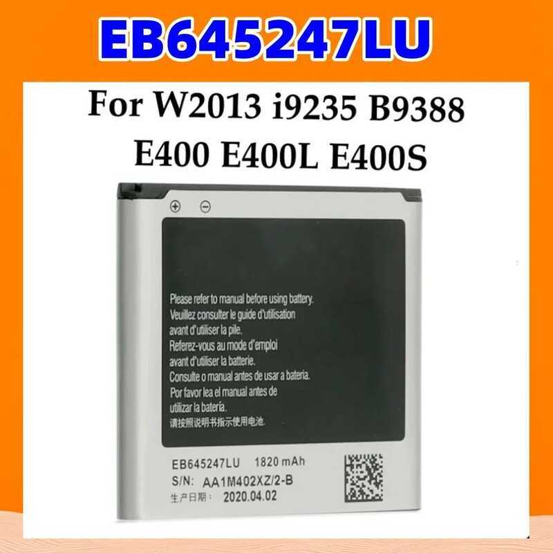 แบตเตอรี่โทรศัพท์มือถือ Eb645247lu ใหม่ ความจุ 1820Mah สำหรับ W2013 I9235 B9388 E400 E400l E400s
