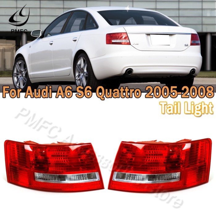 PMFC Tail Light For Audi A6 S6 Quattro 2005 2006 2007 2008 Without Bulb Brake Light Car Light Assem