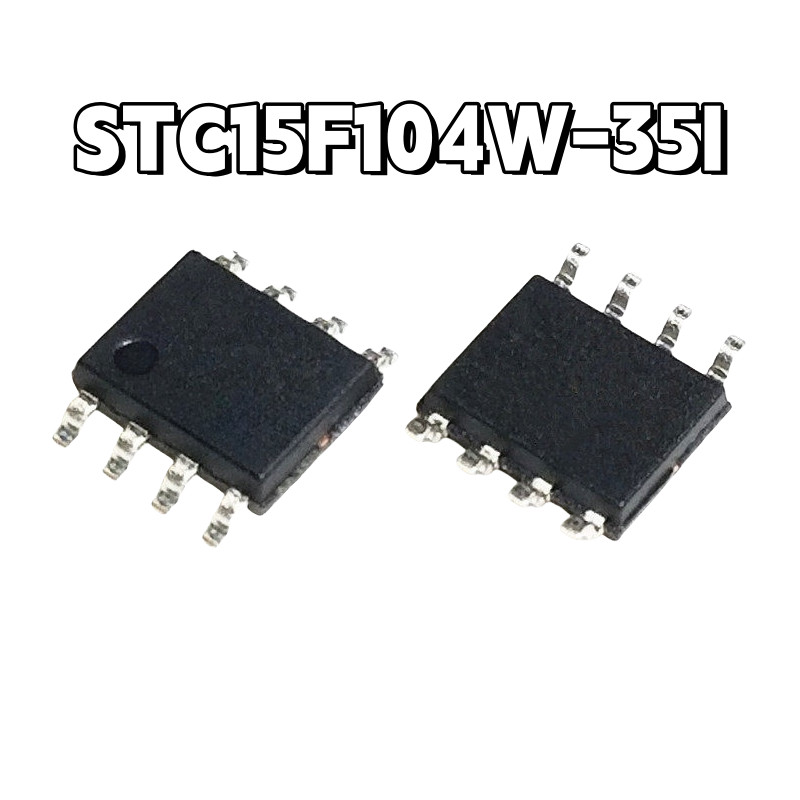 ยี่ห้อใหม่ชิปเครื่องชิปเดี่ยวชิป STC15F104W-35I-SOP8 Patch 8 Pins