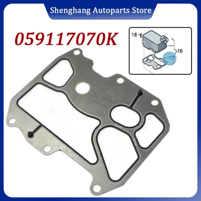 059117070K 059 117 070 K Engine Oil Cooler Gasket 059117070J For Audi A4 A5 A6 A7 Sportback Q7 VW A