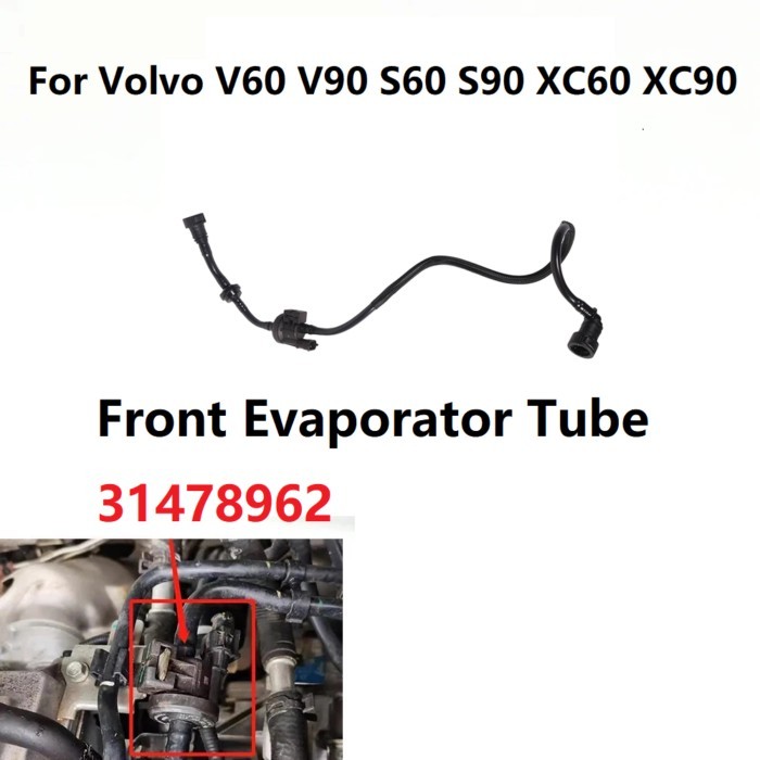 Front Evaporator Hose 31478962 For Volvo V60 V90 S60 S90 XC60 XC90 2019-2025 Emissions System Evapo