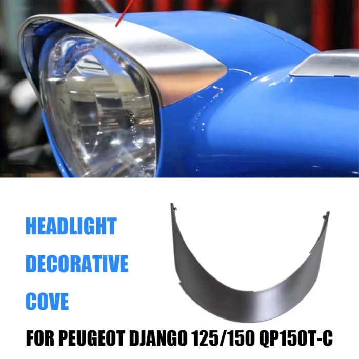 Motorcycle Accessories For Peugeot Django 125/150 QP150T-C Headlight Decorative Cover Django 125/15