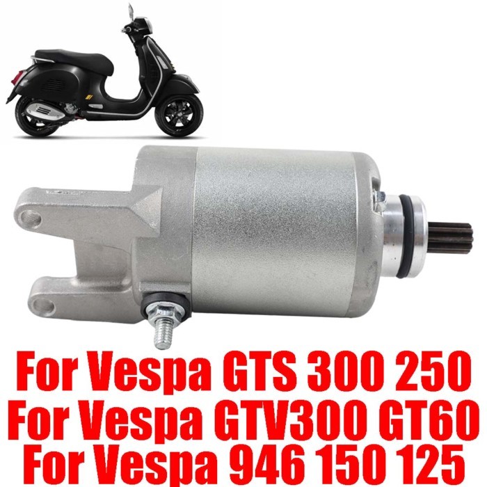 For Vespa GTS 300 300ie 250 250ie GTV 300 GT60 GTS300 Vespa 946 150 125 Motorcycle Engine Starter M