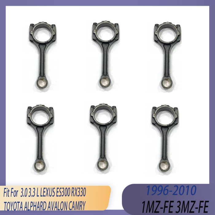 6pcs Engine Part Connecting Rod Kit Fit 3.0 3.3 L 1MZ-FE 3MZ-FE GAS 96-10 For LEXUS ES330 RX330 TOY
