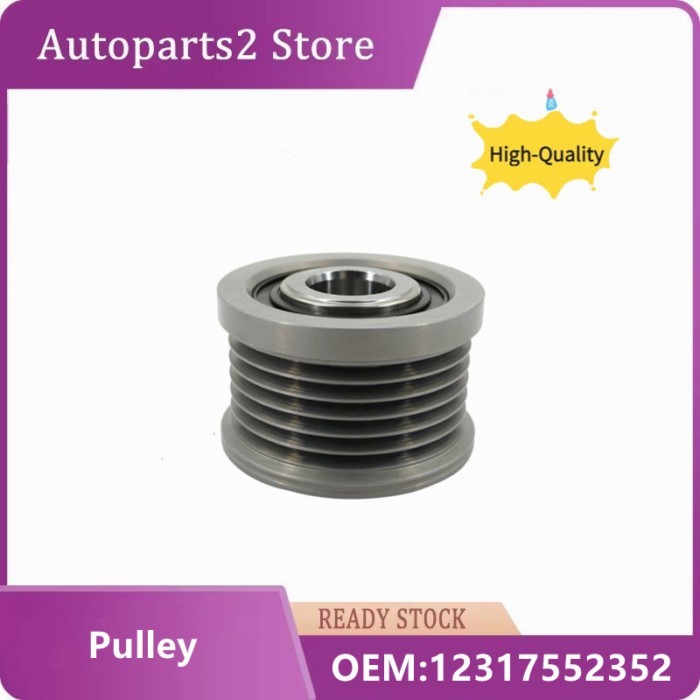 12317552352 Alternator Clutch Pulley For BMW 1 3 5 X1 E87 E81 E88 E46 E93 E90