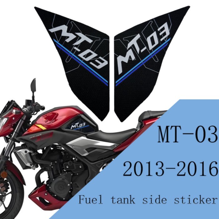 For Yamaha MT03 MT-03 2013-2016 Motorcycle Tank Pads Anti Slip Stickers Knee Protector Decorative s