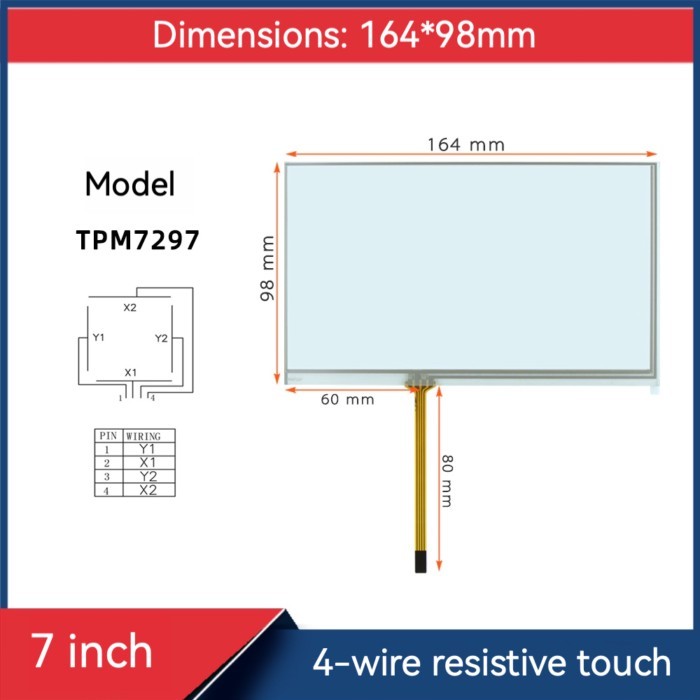 7 Inch resistor touch 4 wire left bottom outlet model TPM7297 Dimensions164 * 98mm industrial handw