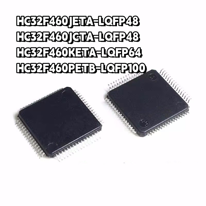 ยี่ห้อใหม่ Original HC32F460PETB-LQFP100 460KETA-64 460JETA-48 460JCTA-LQFP48