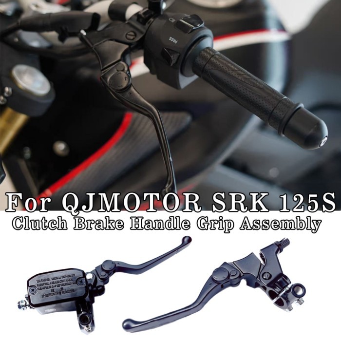 For QJMOTOR SRK 125S SRK125S Motorcycle Brake Handle Brake Grip Brake Assembly Original Clutch Hand