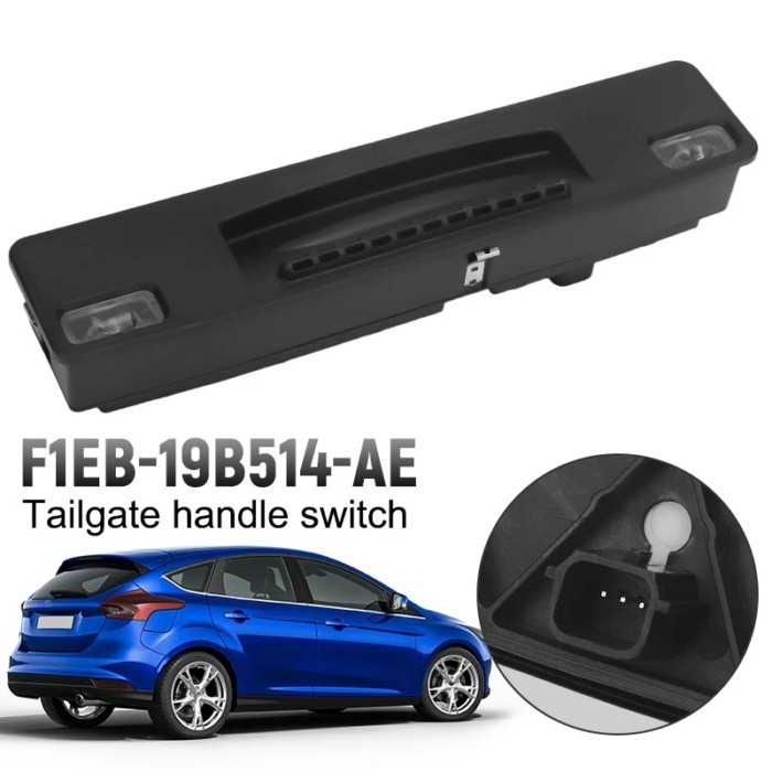 Car Tailgate Handle Switch F1EB-19B514-AE For Ford Focus 15-18 F1EB19B514AE F1EB-19B514-AC Boot Tru