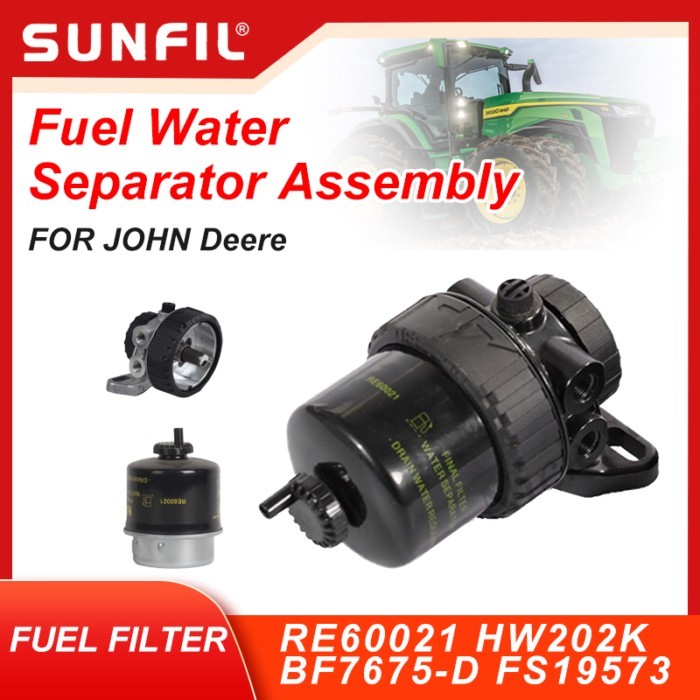 RE60021 RE67225  HW202K BF7675-D FS19573 Fuel Water Separator Assembly For John Deere 5103 5105 520