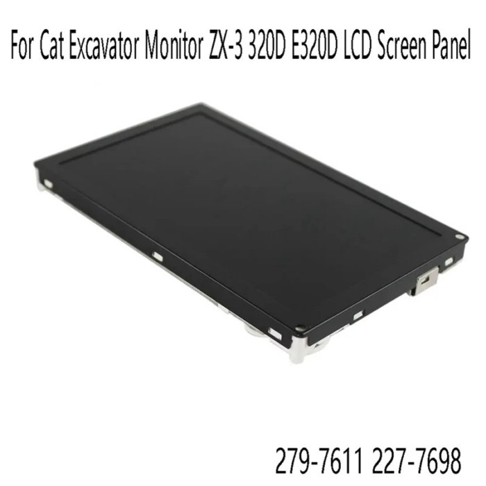For Cat Excavator Monitor ZX-3 320D E320D LCD Screen Panel 279-7611 227-7698 Replacement