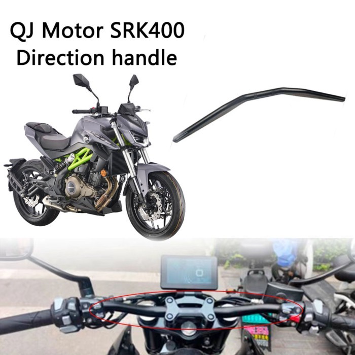 Suitable for QJ Motor SRK 400 400 SRK SRK 400 Motorcycle Handlebar Faucet Handlebar Tube Direction