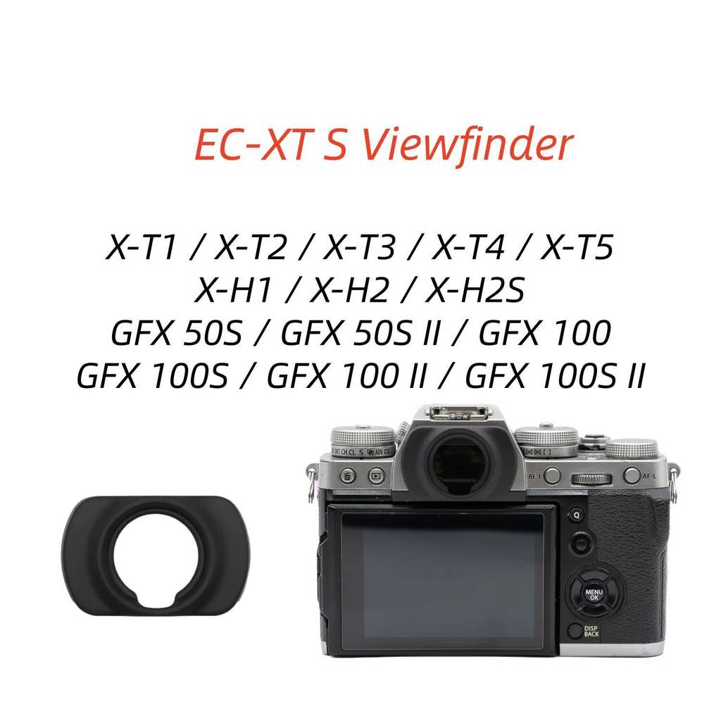 EC-XT S ช่องมองภาพ Eyepiece Eyecup สําหรับ Fuji X-T3 X-T4 X-T5 X-H1 X-H2 X-H2S GFX50S GFX 50S II GFX