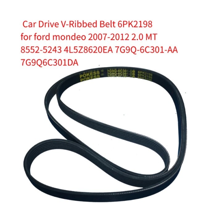 Car Drive V-Ribbed Belt 6PK2198 for ford mondeo 2007-2012 2.0 MT 8552-5243 4L5Z8620EA 7G9Q-6C301-AA