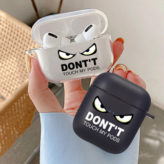 เคสหูฟัง TPU แบบนิ่ม ลายการ์ตูน Dont Touch My Pods สําหรับ Apple Airpods 1 2 3 3 Pro