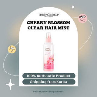 [THE Face SHOP] Cherry Blossom Clear Hair Mist ครีมหมอก บํารุงเส้นผม 200 มล. | Original KOREA ทรีทเม้นท์น้ํามันบํารุงเส้นผม กลิ่นหอมสดชื่น สไตล์เกาหลี