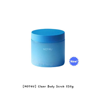 [NOT4U] สครับขัดผิวกาย แบบใส 250 กรัม / k-beauty