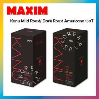 [MAXIM] Kanu Mini Mild Roast Americano / Dark Roast Americano 150T กาแฟคั่วอ่อน