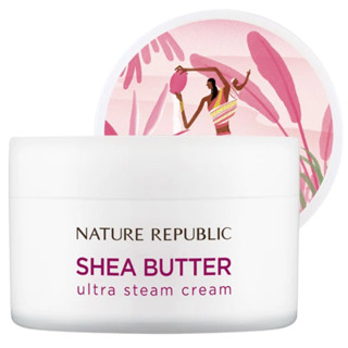 Nature REPUBLIC Shea Butter Ultra Steam Cream 3.38 fl.oz / 100 มล.