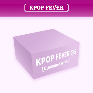 KPOP FEVER [ CUSTOMER SERVICE  C/S  ]