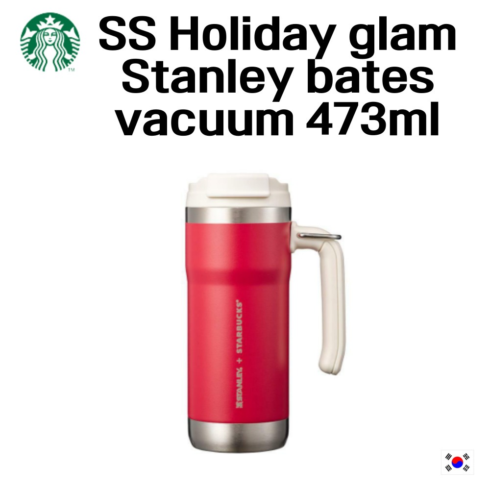 Starbucks SS Holiday glam Stanley bates vacuum 473ml ของแท้ 100% จากเกาหลี