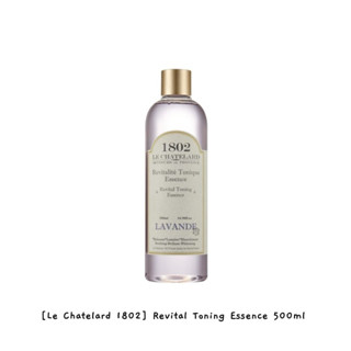 [Le Chatelard 1802] Revital Toning Essence เอสเซ้นบํารุงผิวหน้า 500 มล.