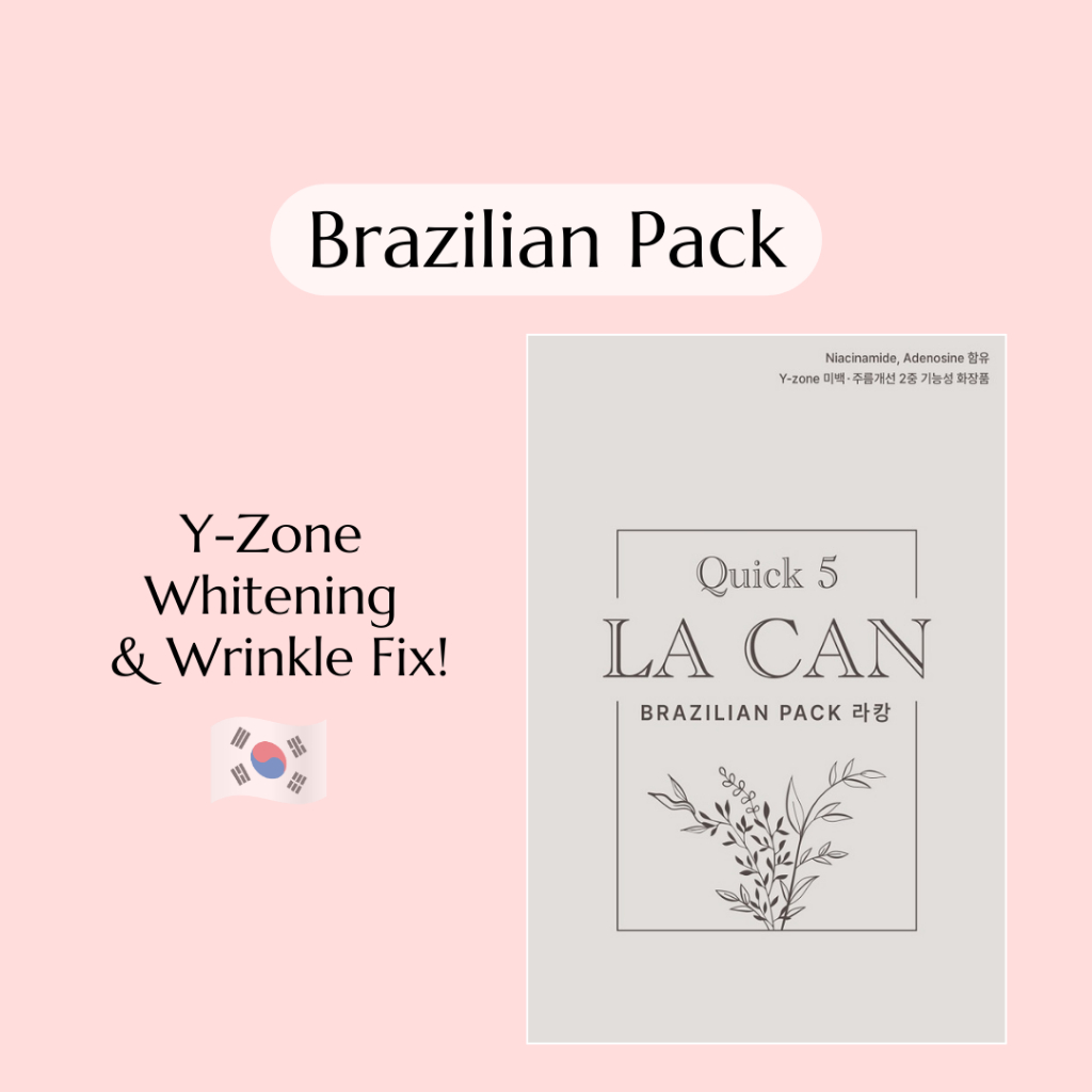 [LA Can] Brazilian Pack - 5 นาที Glow & Firming care / Korean Body Mask / Y-Zone care / แว็กซ์ / กํา